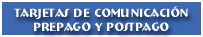 Tarjetas de Comunicaci�n, Prepago y Postpago